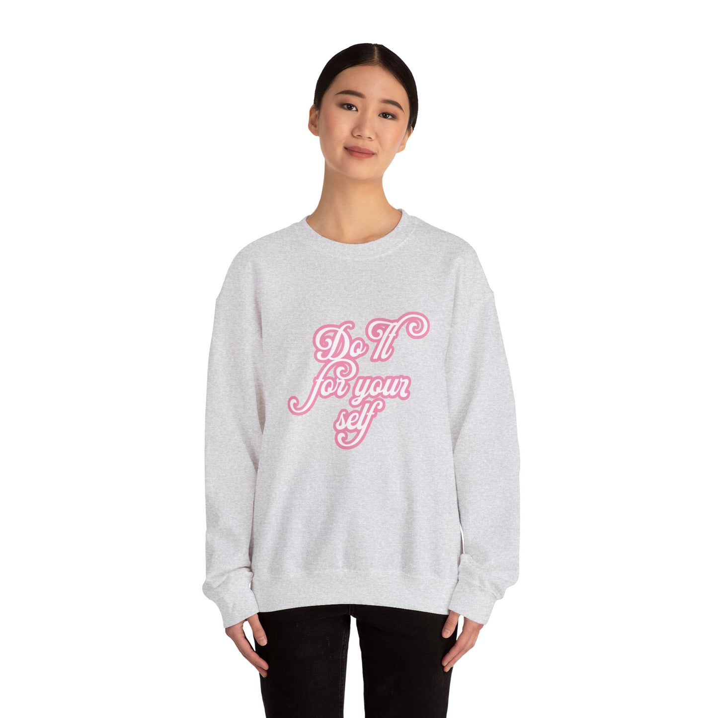 Do It for Yourself Crewneck Sweatshirt