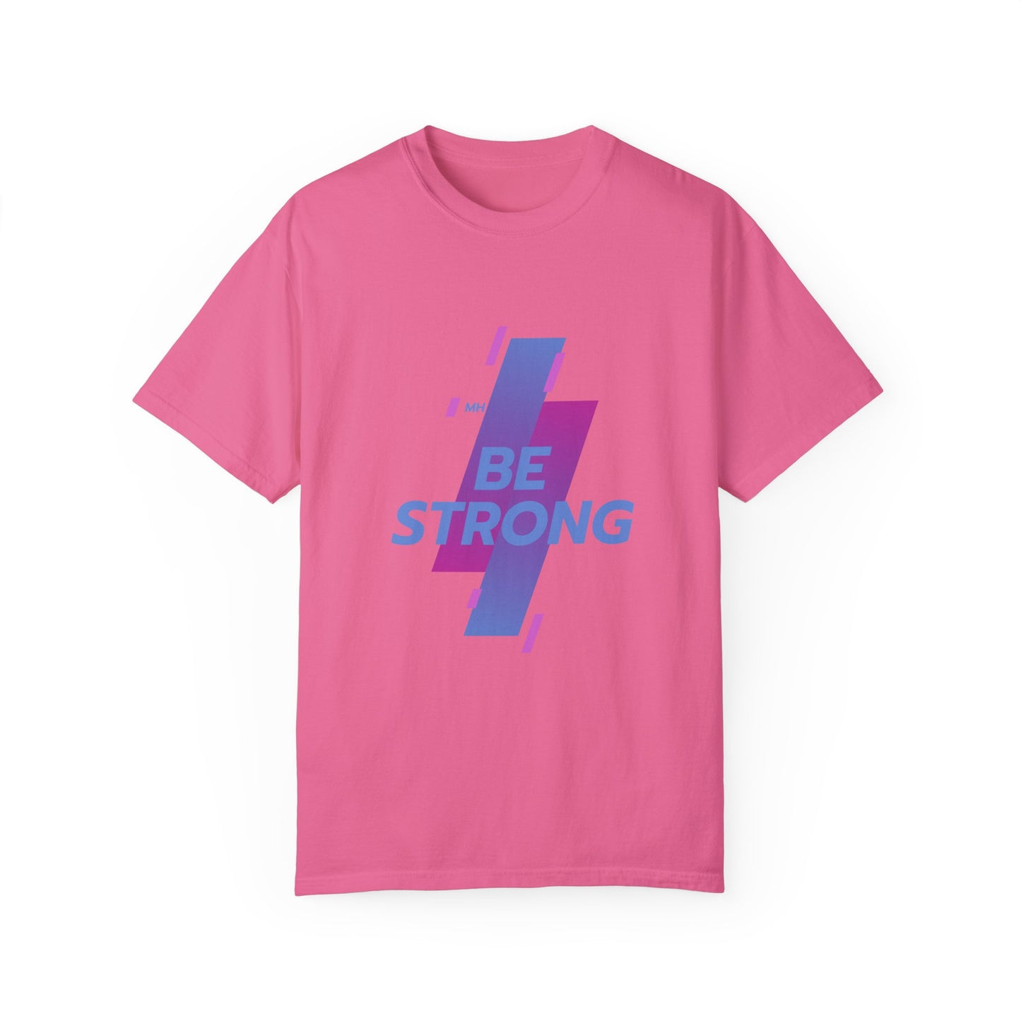 Be Strong T-shirt