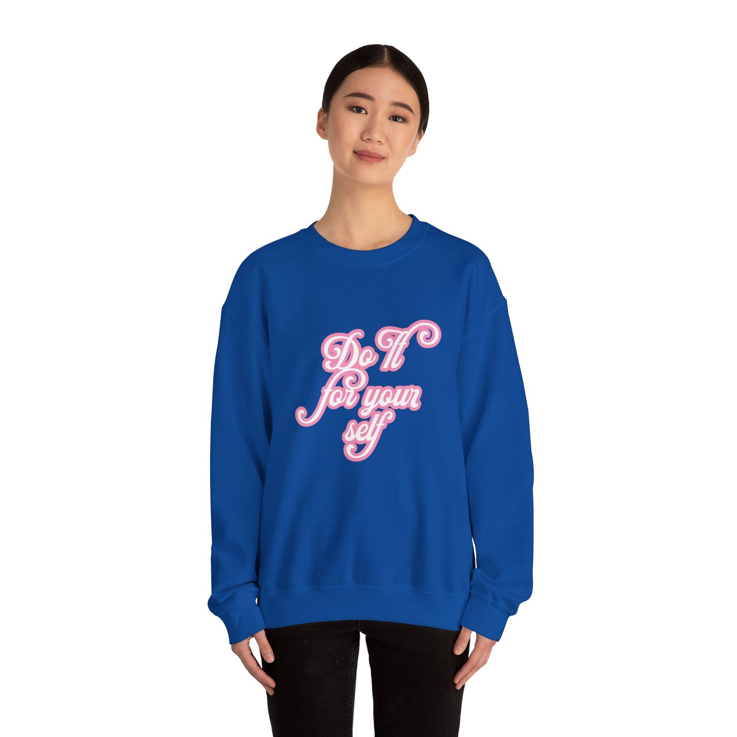 Do It for Yourself Crewneck Sweatshirt