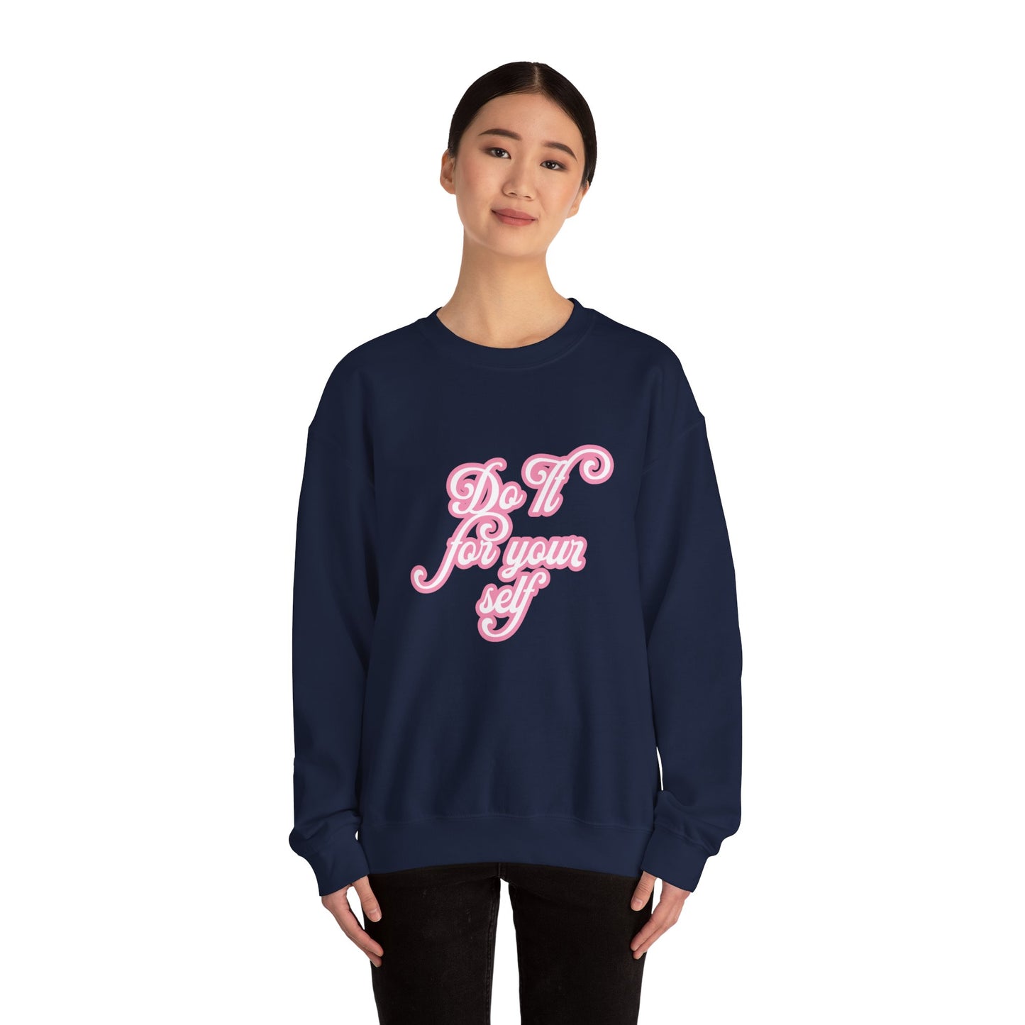 Do It for Yourself Crewneck Sweatshirt