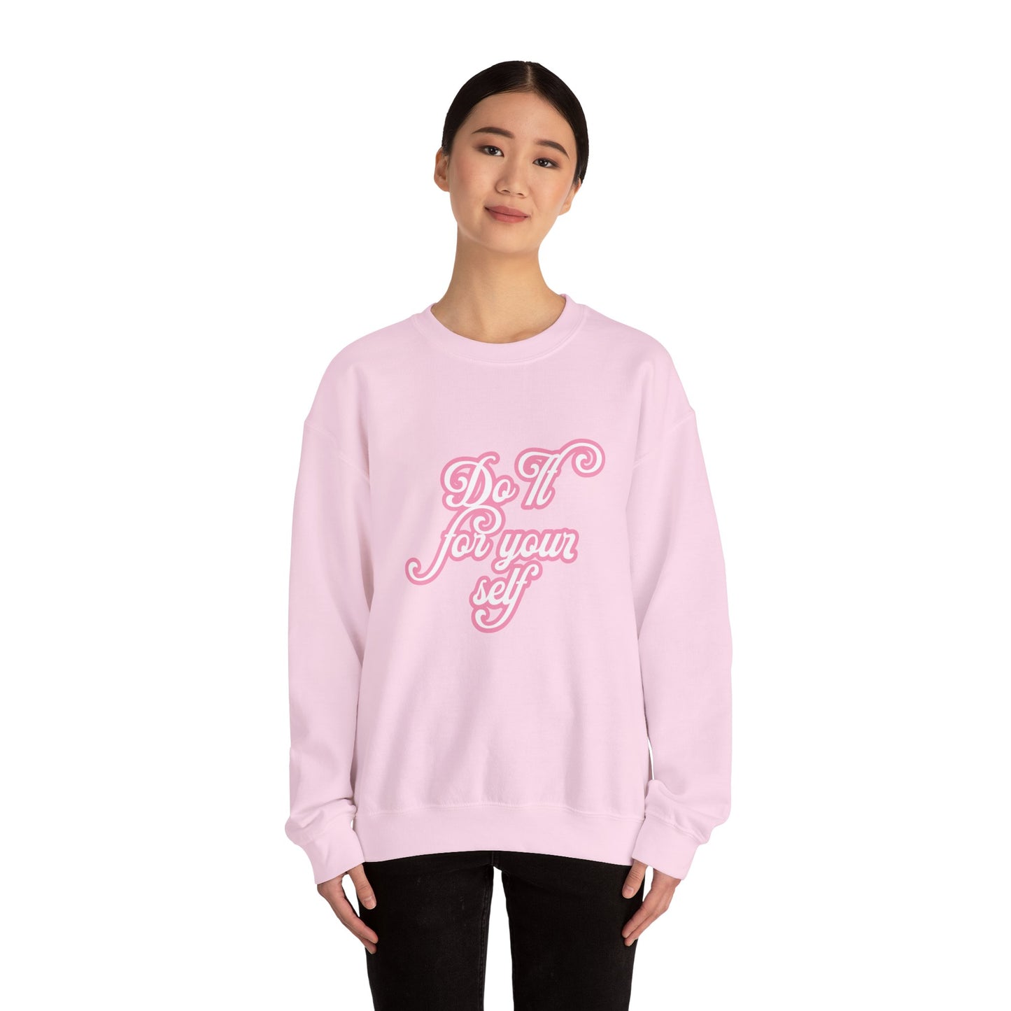 Do It for Yourself Crewneck Sweatshirt