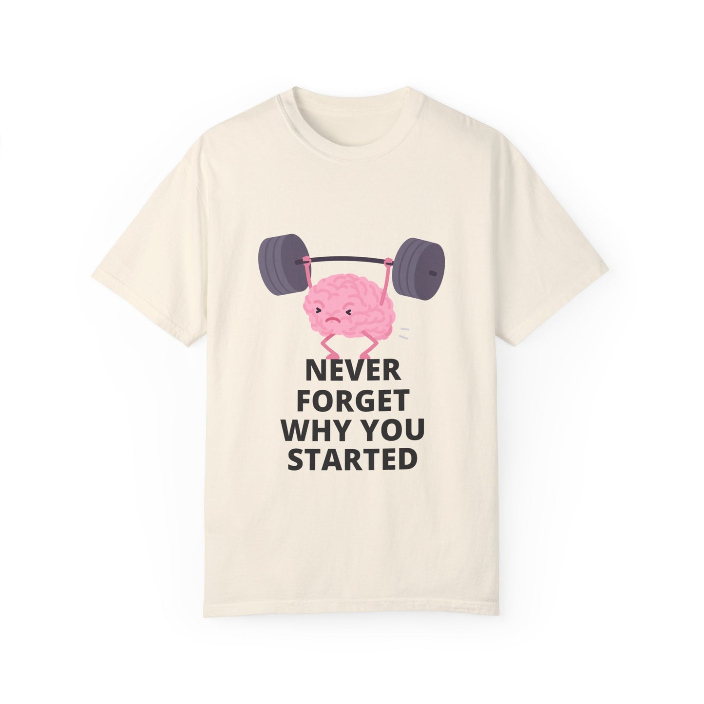 Never Forget Your Why! T-shirt