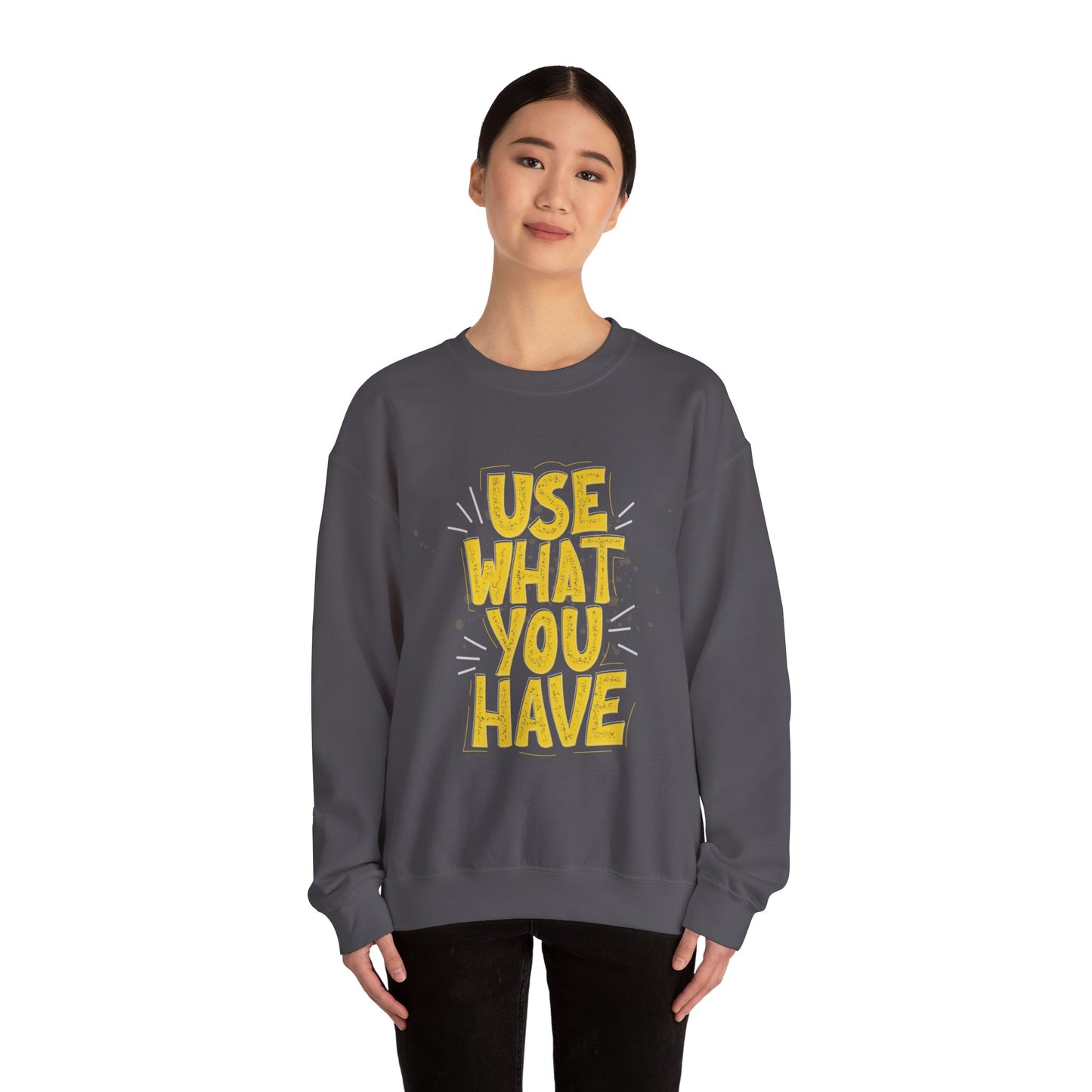 Use What You Have Crewneck Sweatshirt