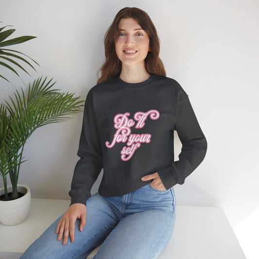 Do It for Yourself Crewneck Sweatshirt