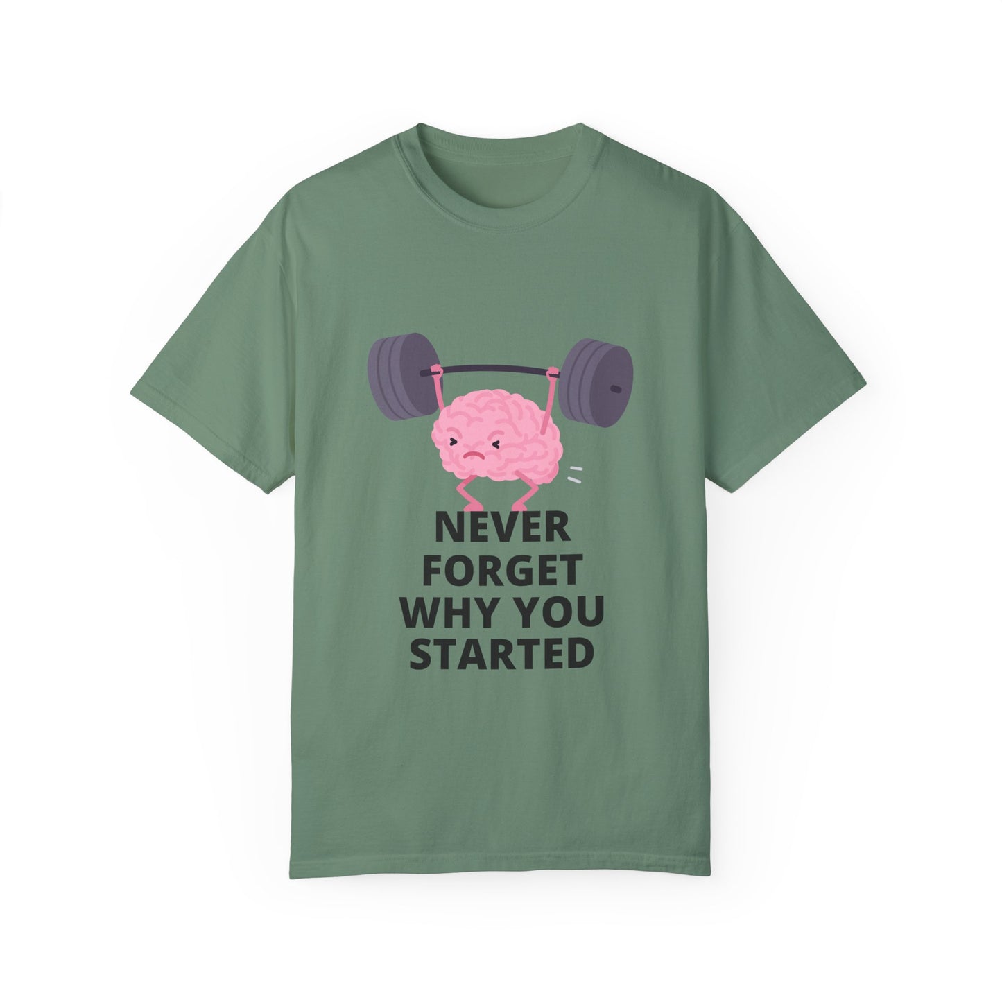 Never Forget Your Why! T-shirt