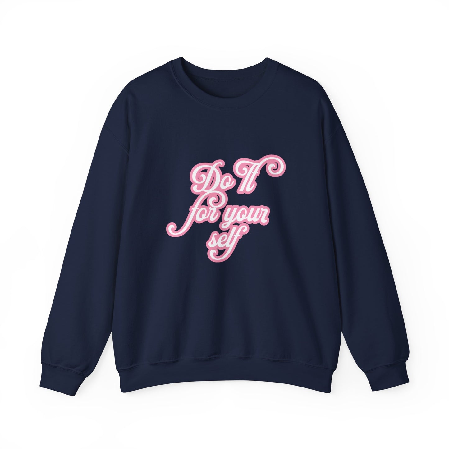 Do It for Yourself Crewneck Sweatshirt