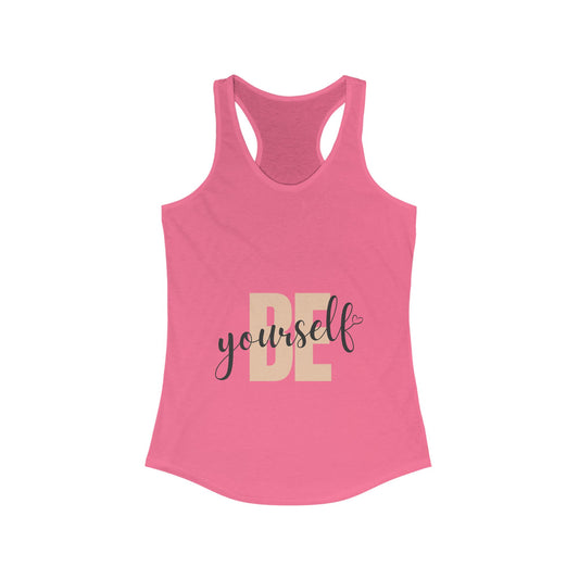 Be Yourself Racerback Tank