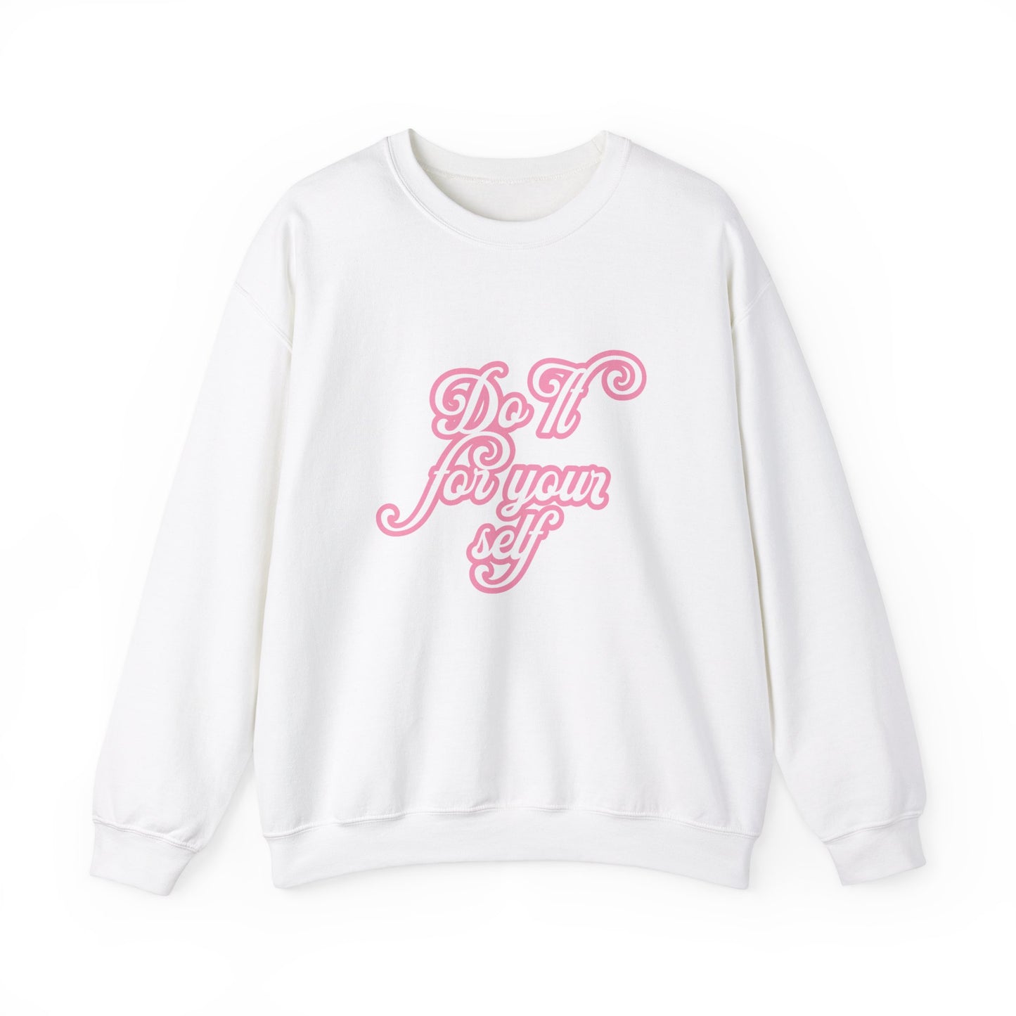 Do It for Yourself Crewneck Sweatshirt