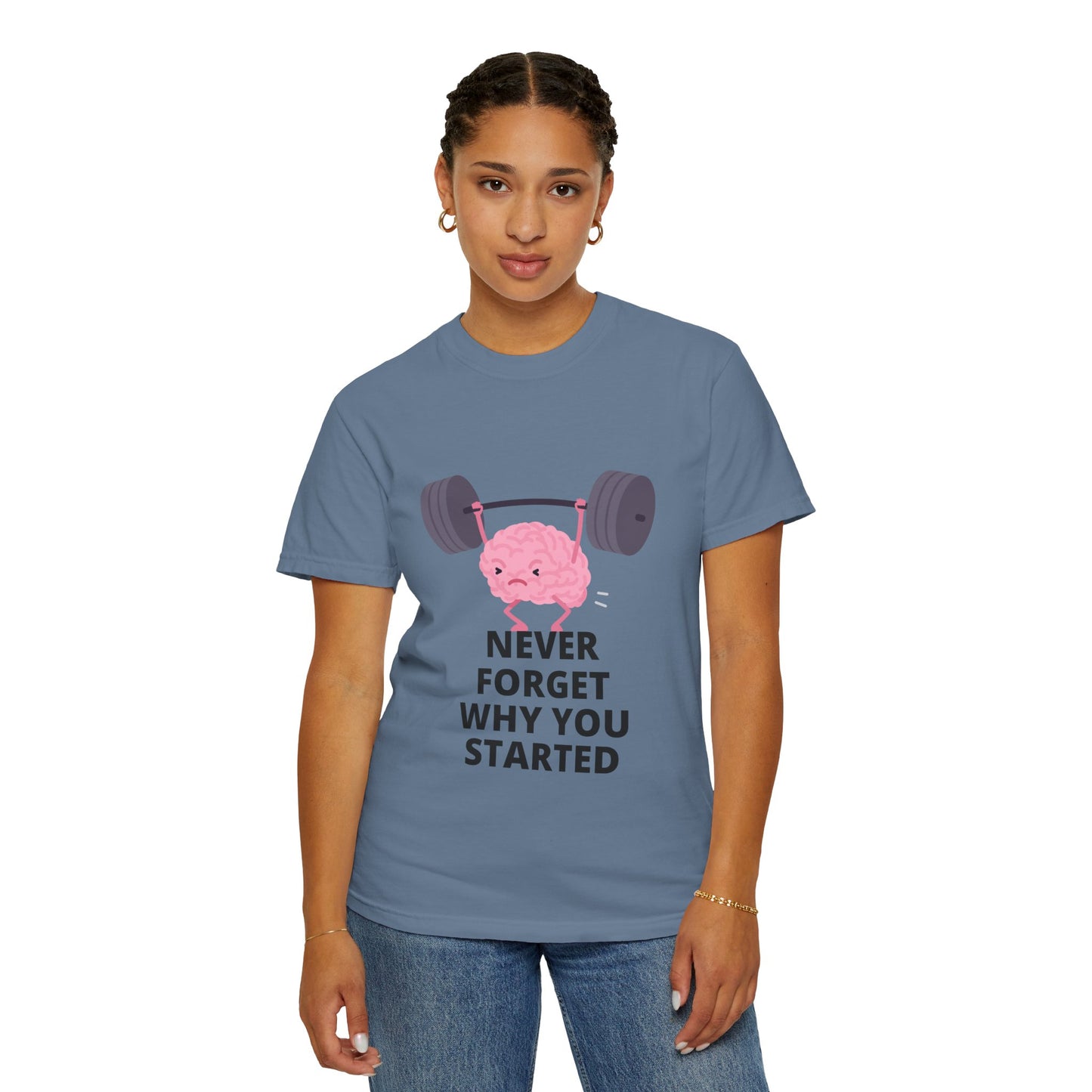 Never Forget Your Why! T-shirt