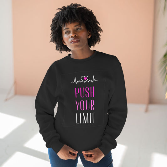 push your Limits Premium Crewneck Sweatshirt