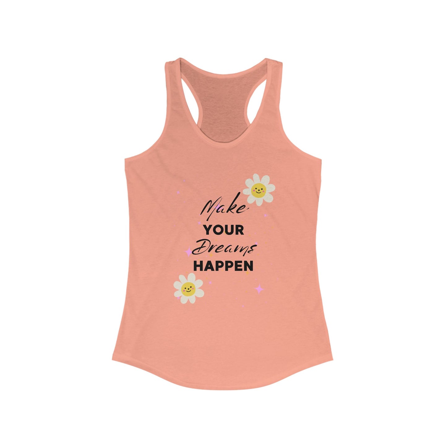 Make your dream happen Racerback Tank Top