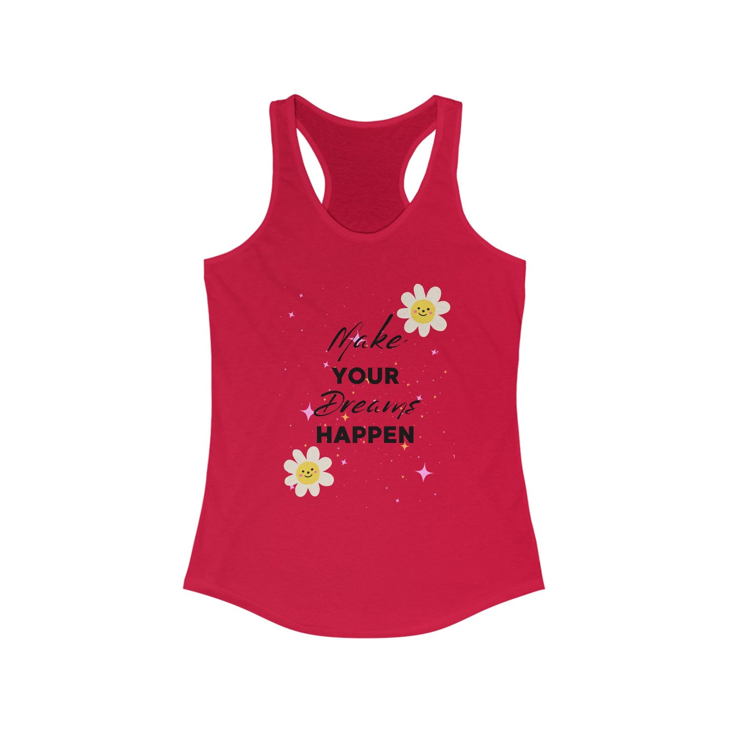 Make your dream happen Racerback Tank Top