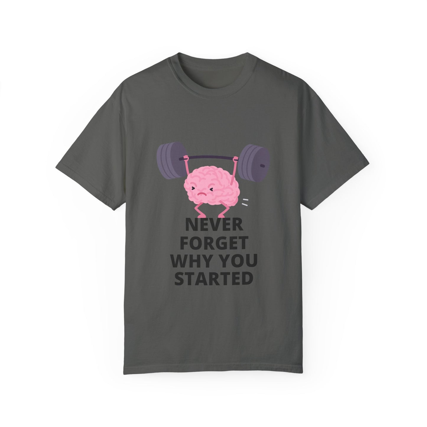 Never Forget Your Why! T-shirt