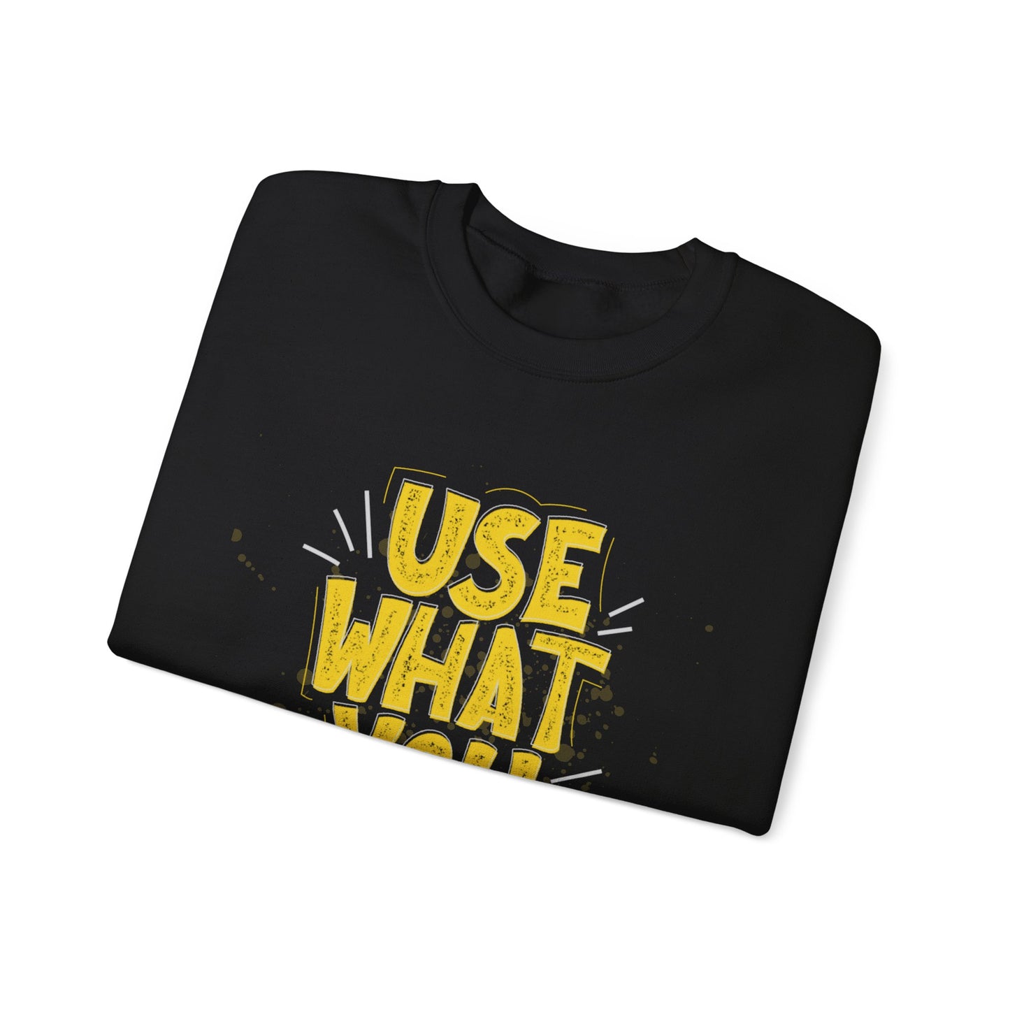 Use What You Have Crewneck Sweatshirt