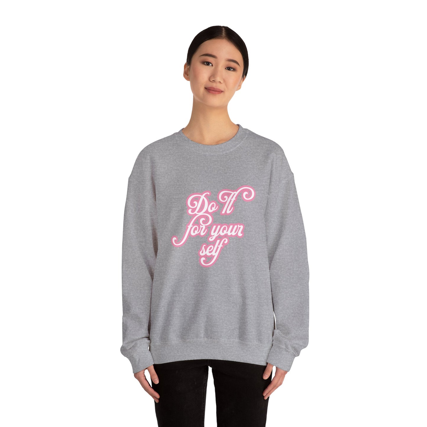 Do It for Yourself Crewneck Sweatshirt