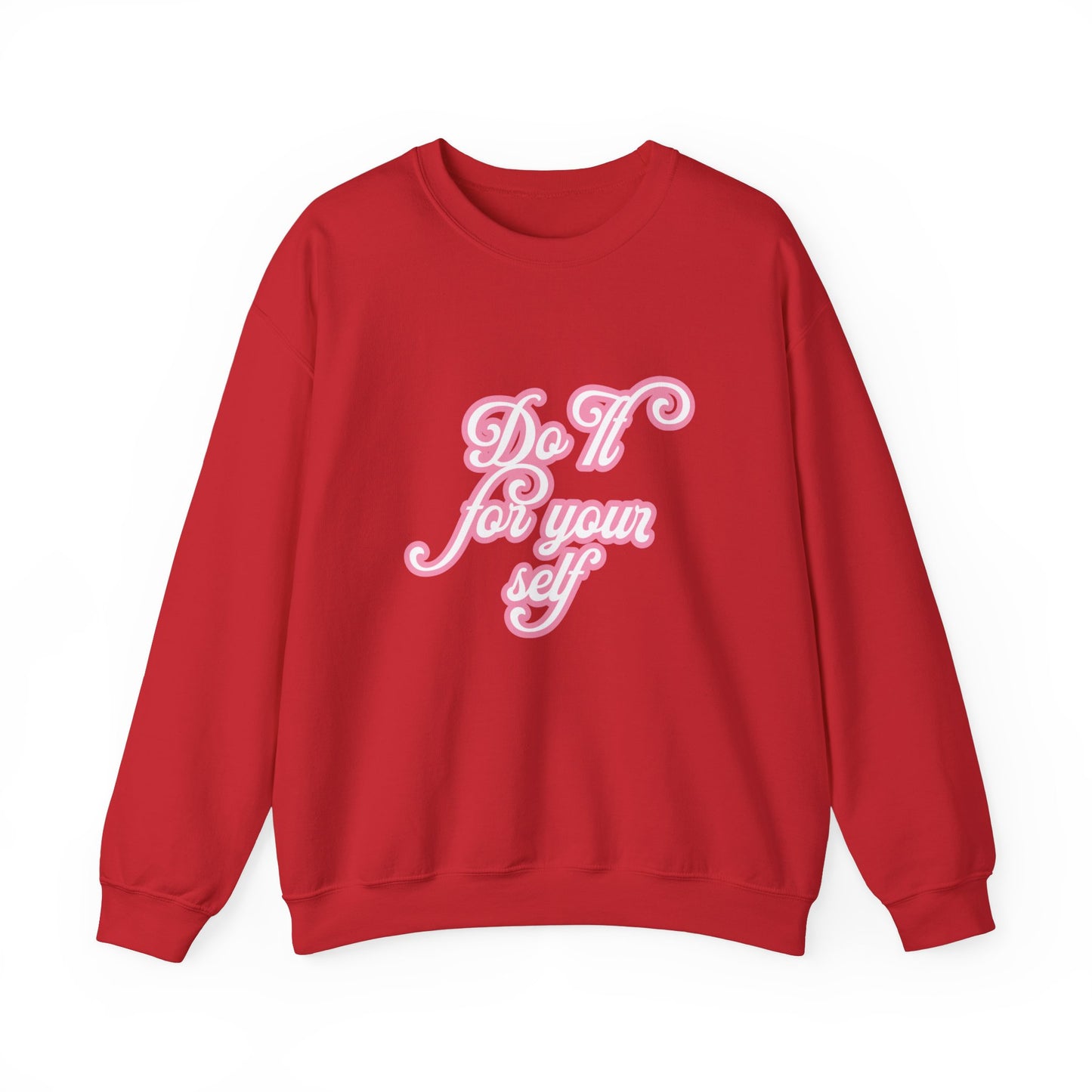 Do It for Yourself Crewneck Sweatshirt