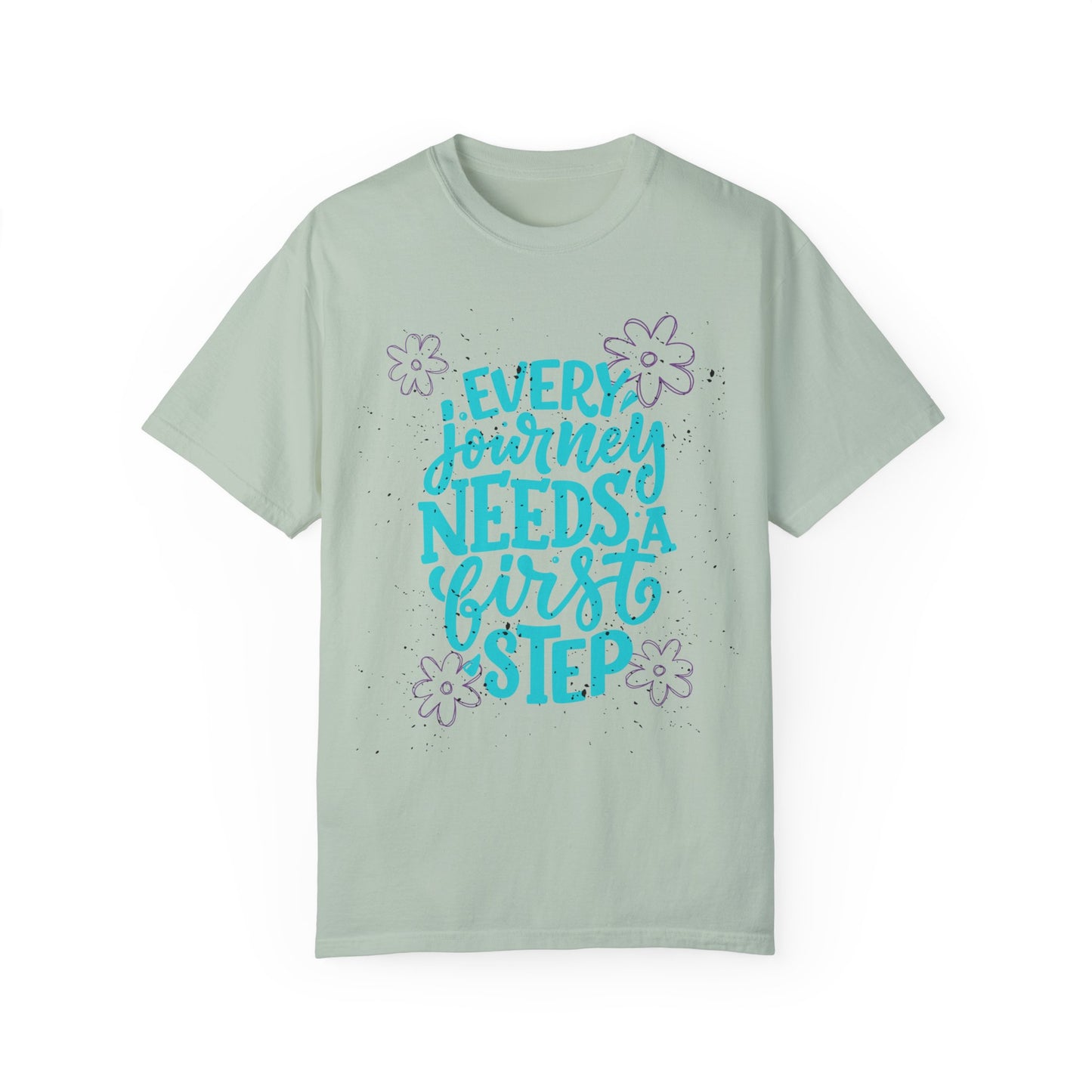 Every Journey Needs A First Step T-shirt