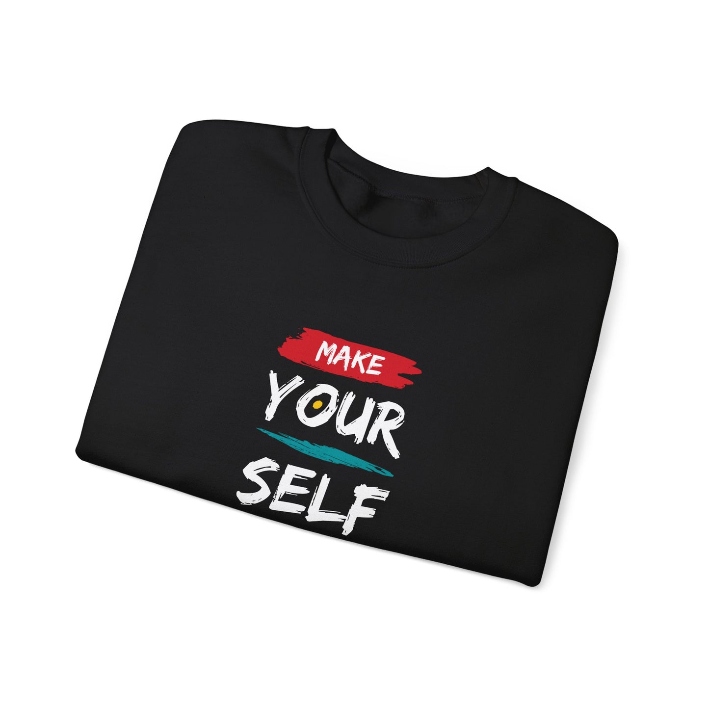 Yourself! Sweatshirt