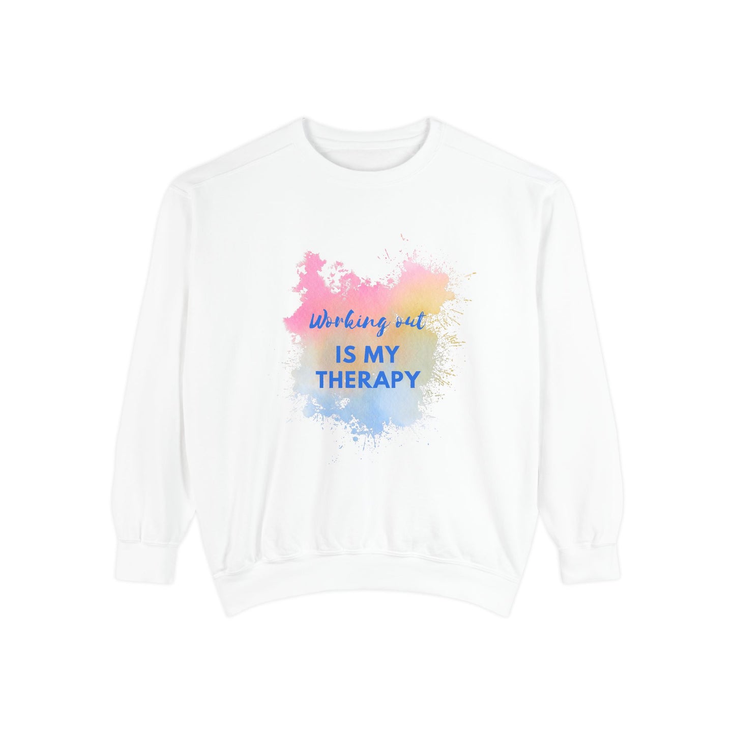 Workout is my Therapy Sweatshirt