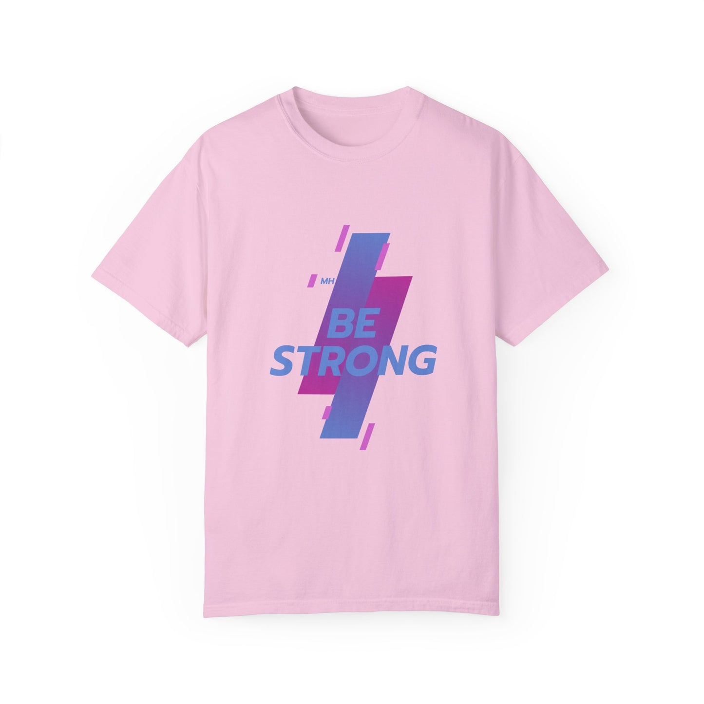 Be Strong T-shirt