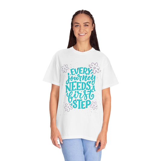 Every Journey Needs A First Step T-shirt