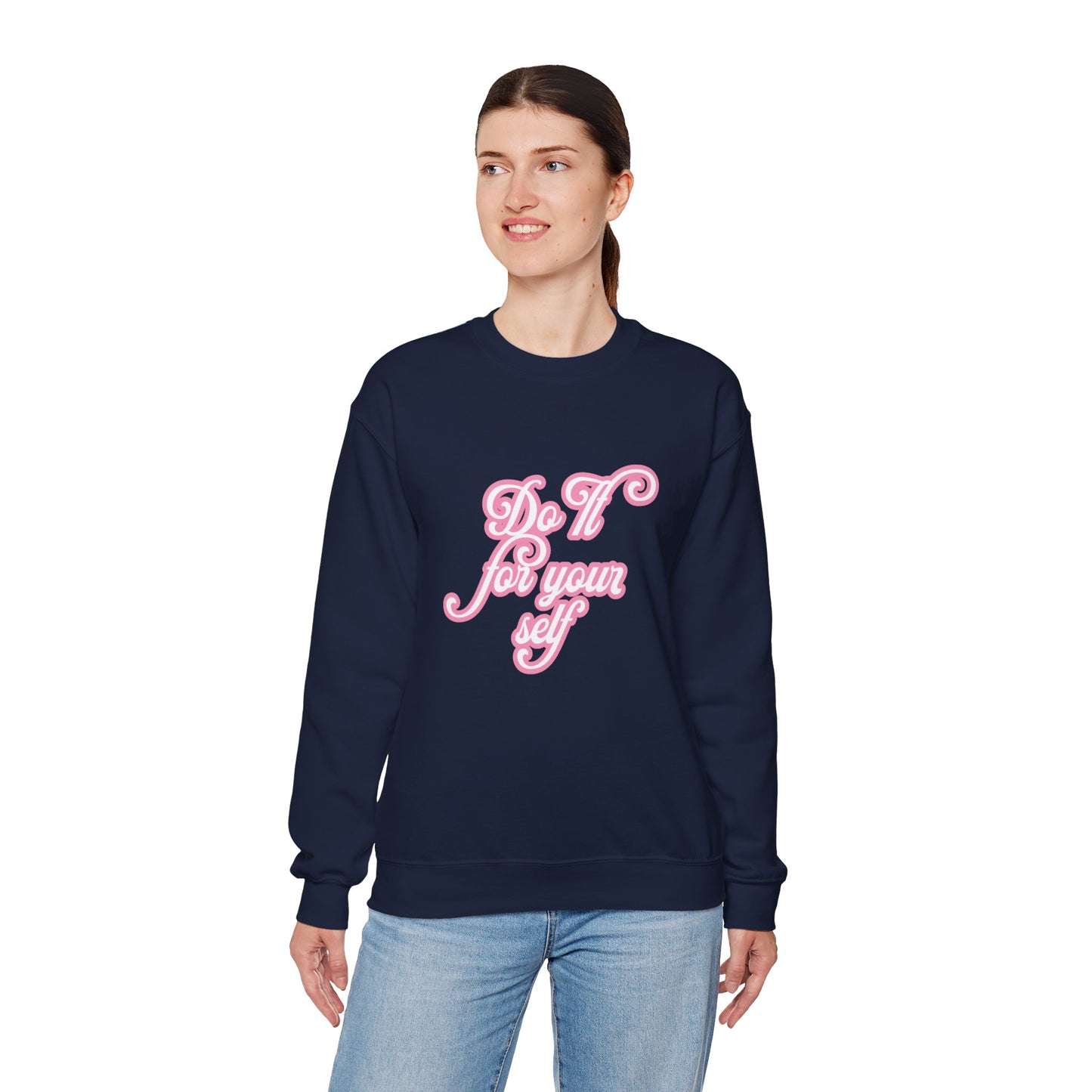 Do It for Yourself Crewneck Sweatshirt