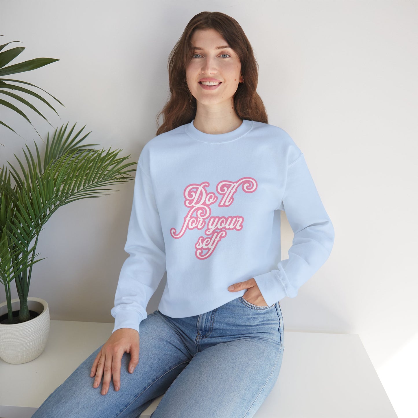 Do It for Yourself Crewneck Sweatshirt