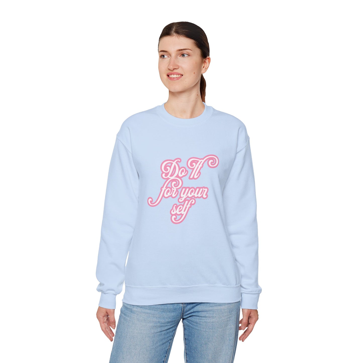 Do It for Yourself Crewneck Sweatshirt