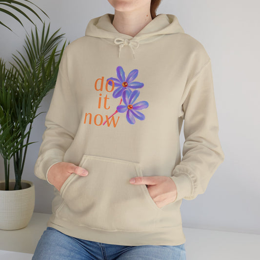 Do It Now Hoodie