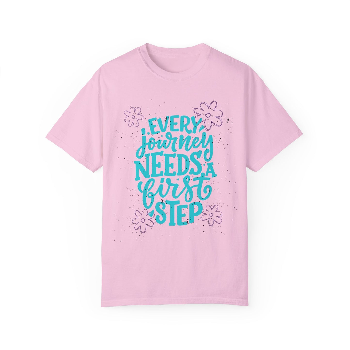 Every Journey Needs A First Step T-shirt