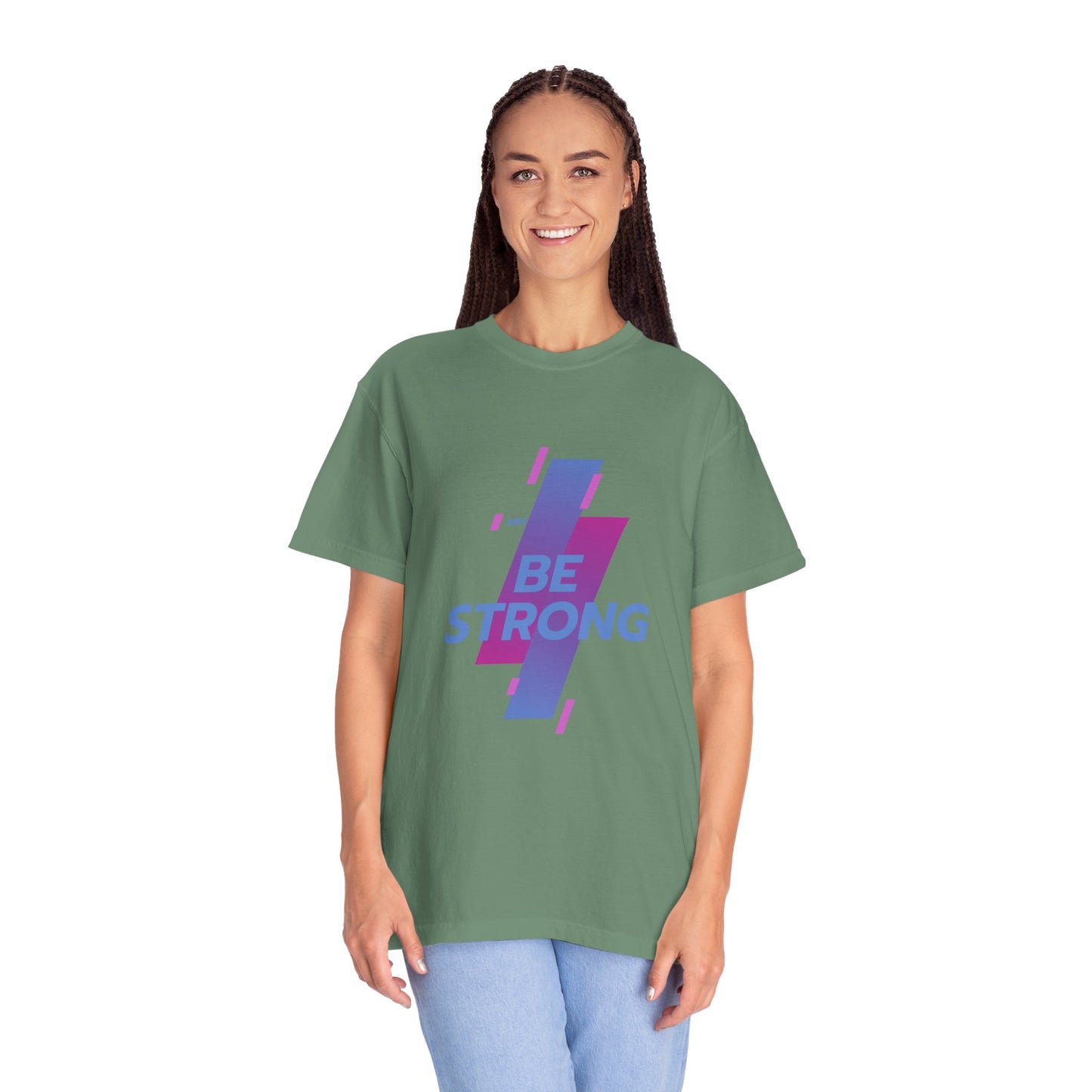 Be Strong T-shirt